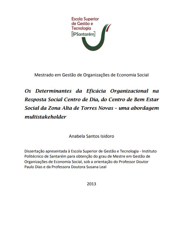 Os Determinantes da Eficácia Organizacional na Resposta Social Centro de Dia, do Centro de Bem Estar Social da Zona Alta de Torres Novas – uma abordagem multistakeholder